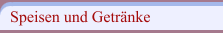 Speisen und Getränke 