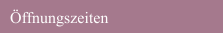 Öffnungszeiten